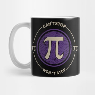 Can't Stop Pi Won't Stop Math Pi Day Mug